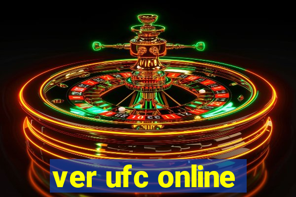 ver ufc online